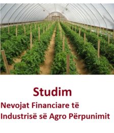 Studim mbi Nevojat Financiare të Agro Përpunimit